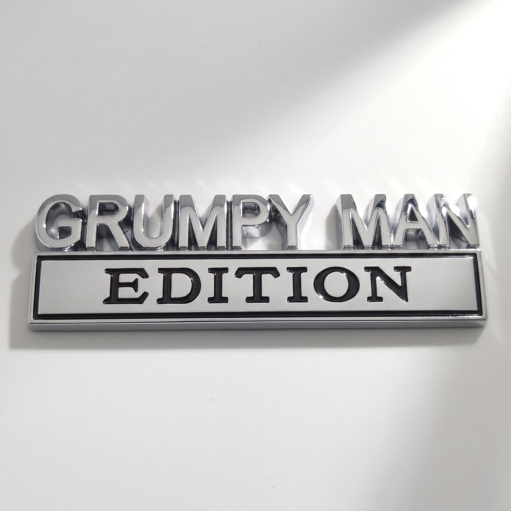 Grumpy Man Edition Chrome Emblem - Novelty Car Truck Boat Golf Cart Badge (Copy)